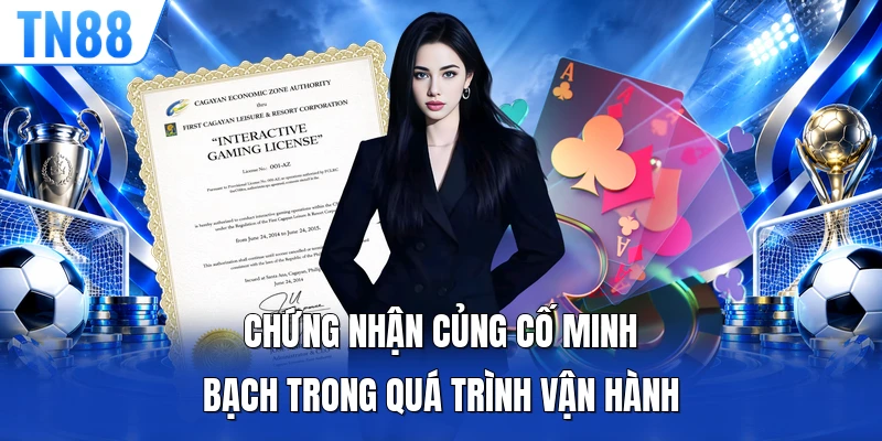 Chứng nhận củng cố minh bạch trong quá trình vận hành