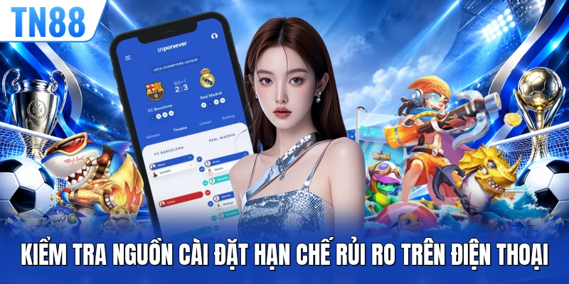 Kiểm tra nguồn cài đặt hạn chế rủi ro trên điện thoại